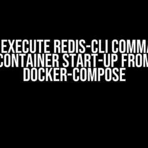 How to Execute Redis-CLI Commands on Container Start-up from Docker-Compose