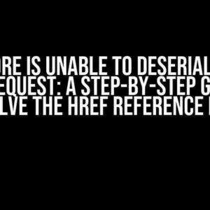 SoapCore is Unable to Deserialize the SOAP Request: A Step-by-Step Guide to Resolve the Href Reference Issue